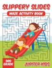 Slippery Slides : Maze Activity Book 3rd Grade - Book