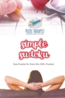 Simple Sudoku Easy Puzzles For Every One (240+ Puzzles) - Book