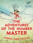 The Adventures of the Number Master Sudoku Large Puzzles - Book