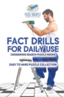 Fact Drills for Daily Use Crossword Search Puzzle Books Easy to Hard Puzzle Collection - Book