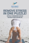 Remove Stress in One Puzzle! Difficult Crossword Puzzles for Adults (with 50 drills!) - Book