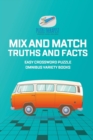 Mix and Match Truths and Facts Easy Crossword Puzzle Omnibus Variety Books - Book