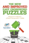 The New and Improved Easy Crossword Puzzles Beginner's Collection of Brain Games (with 70 drills!) - Book