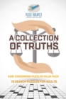 A Collection of Truths Easy Crossword Puzzles Value Pack 70 Search Puzzles for Adults - Book