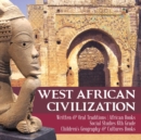 West African Civilization Written & Oral Traditions African Books Social Studies 6th Grade Children's Geography & Cultures Books - Book