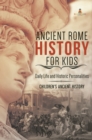 Ancient Rome History for Kids : Daily Life and Historic Personalities | Children's Ancient History - eBook
