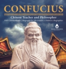 Confucius Chinese Teacher and Philosopher First Chinese Reader Biography for 5th Graders Children's Biographies - Book