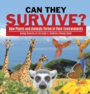 Can They Survive? : How Plants and Animals Thrive In Their Environments Biology Diversity of Life Grade 4 Children's Biology Books - Book