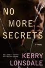No More Secrets : A Novel - Book