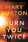 Burn You Twice - Book
