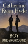 Boy Underground : A Novel - Book