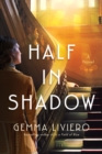 Half in Shadow : A Novel - Book