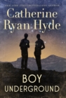 Boy Underground : A Novel - Book