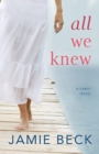 All We Knew - Book