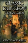 The Classic Dungeon Design Guide : Castle Oldskull Gaming Supplement CDDG1 - Book