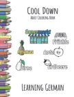 Cool Down - Adult Coloring Book : Learning German - Book