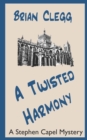 A Twisted Harmony : A Stephen Capel Mystery - Book