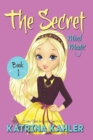 THE SECRET - Book 1 : Mind Magic: (Diary Book for Girls Aged 9-12) - Book