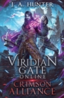 Viridian Gate Online : Crimson Alliance: A litRPG Adventure - Book