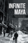 Infinite Maya : These Moments Won'T Come Around Again - eBook