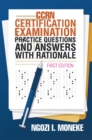 Ccrn Certification Examination Practice Questions and Answers with Rationale : First Edition - eBook
