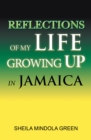 Reflections of My Life Growing up in Jamaica - eBook