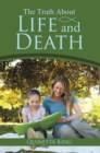 The Truth About Life and Death - eBook