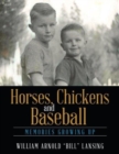 Horses, Chickens and Baseball : Memories Growing Up - Book