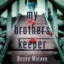 My Brother's Keeper : A Mystery - eAudiobook