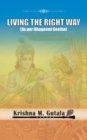 Living the Right Way : As Per Bhagavad Geetha - Book