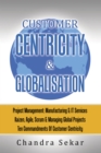 CUSTOMER CENTRICITY & GLOBALISATION : PROJECT MANAGEMENT: MANUFACTURING & IT SERVICES - eBook