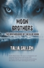 Moon Brothers : The Brotherhood of the Blue Moon - Book