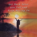 Get Back After You Fall and Keep Moving on - Book