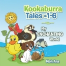 Kookaburra Tales #1-6 : My Enchanting World - eBook
