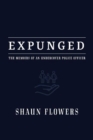 Expunged : The Memoirs of an Undercover Police Officer - Book