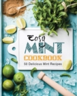Easy Mint Cookbook : 50 Delicious Mint Recipes - Book