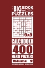 The Big Book of Logic Puzzles - Calcudoku 400 Hard (Volume 9) - Book