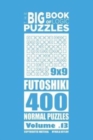 The Big Book of Logic Puzzles - Futoshiki 400 Normal (Volume 13) - Book