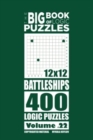 The Big Book of Logic Puzzles - Battleships 400 Logic (Volume 22) - Book