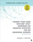 Student Study Guide With IBM® SPSS® Workbook for Essential Statistics for the Behavioral Sciences - International Student Edition - Book
