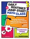 Daily Routines to Jump-Start Math Class, Elementary School : Engage Students, Improve Number Sense, and Practice Reasoning - Book