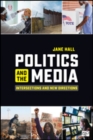 Politics and the Media : Intersections and New Directions - Book