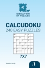 Creator of puzzles - Calcudoku 240 Easy Puzzles 7x7 (Volume 1) - Book