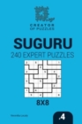 Creator of puzzles - Suguru 240 Expert Puzzles 8x8 (Volume 4) - Book
