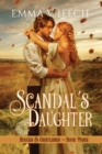 Scandal's Daughter : Rogues and Gentlemen Book 3 - Book