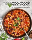 Mesa Cookbook : Experience a New Style of Southwestern Cooking - Book