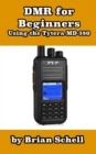 DMR For Beginners : Using the Tytera MD-380 - Book