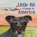 Little Bit Comes to America - Book