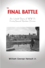 The Final Battle : An Untold Story of WW II's Forty-Second Rainbow Division - Book