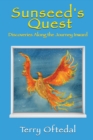 Sunseed's Quest : Discoveries Along the Journey Inward - Book
